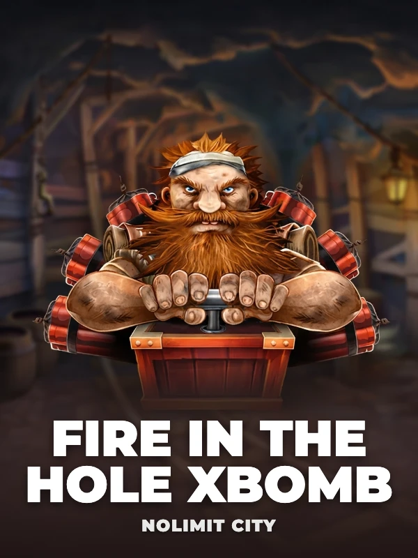 Fire In The Hole xBomb