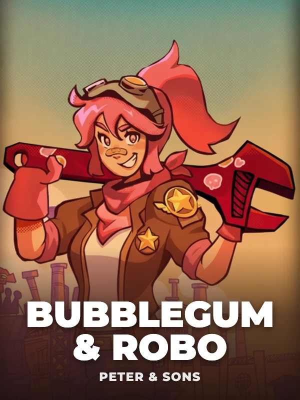 Bubblegum & Robo