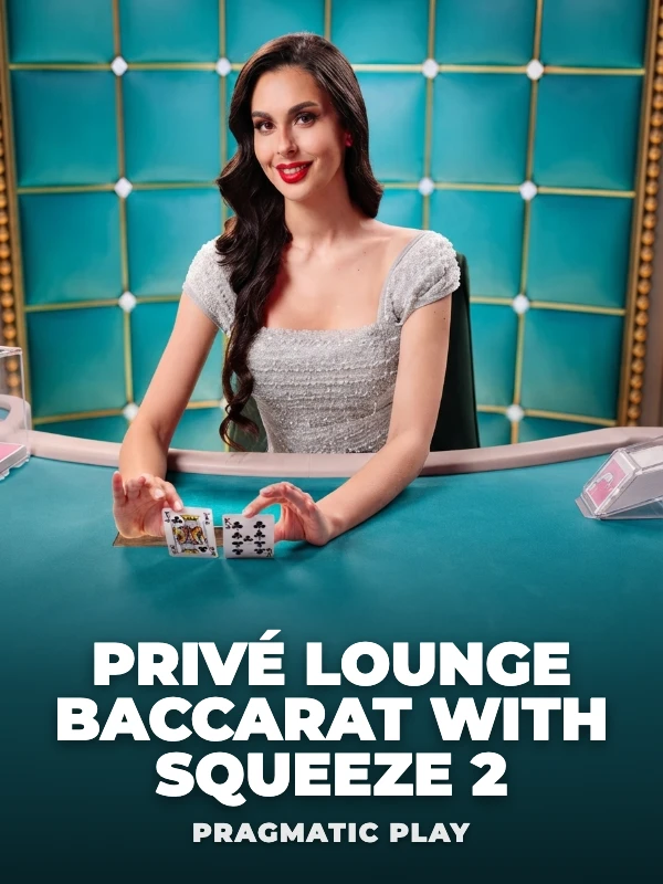 Privé Lounge Baccarat with Squeeze 2