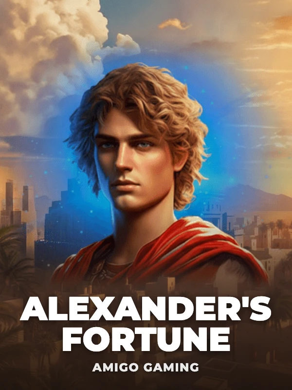 Alexander's Fortune