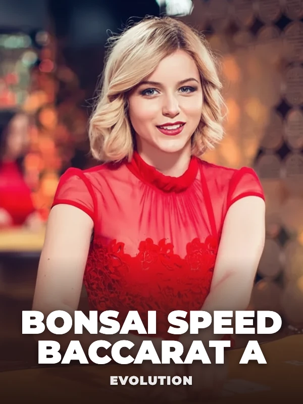 Bonsai Speed Baccarat A
