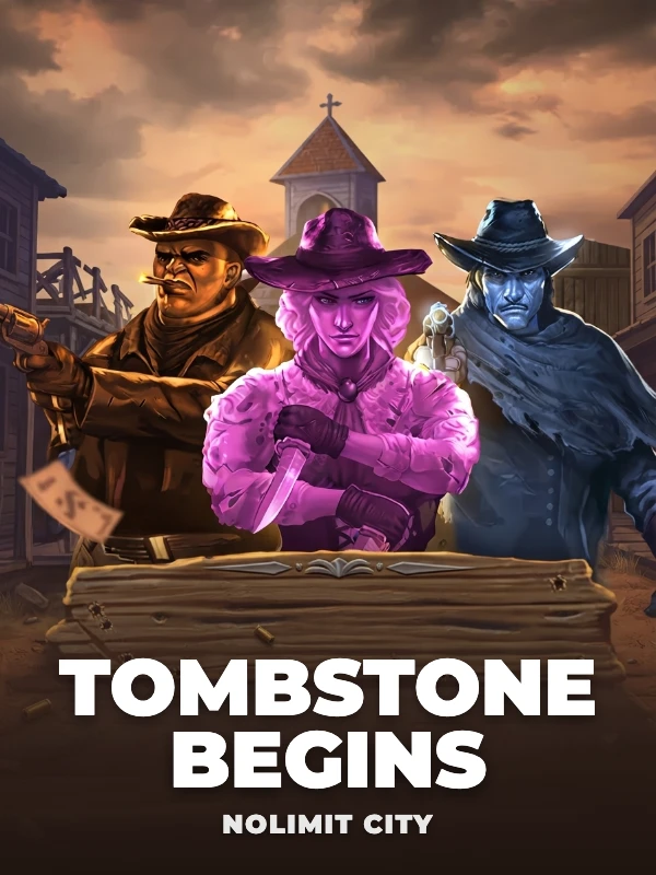 Tombstone Begins