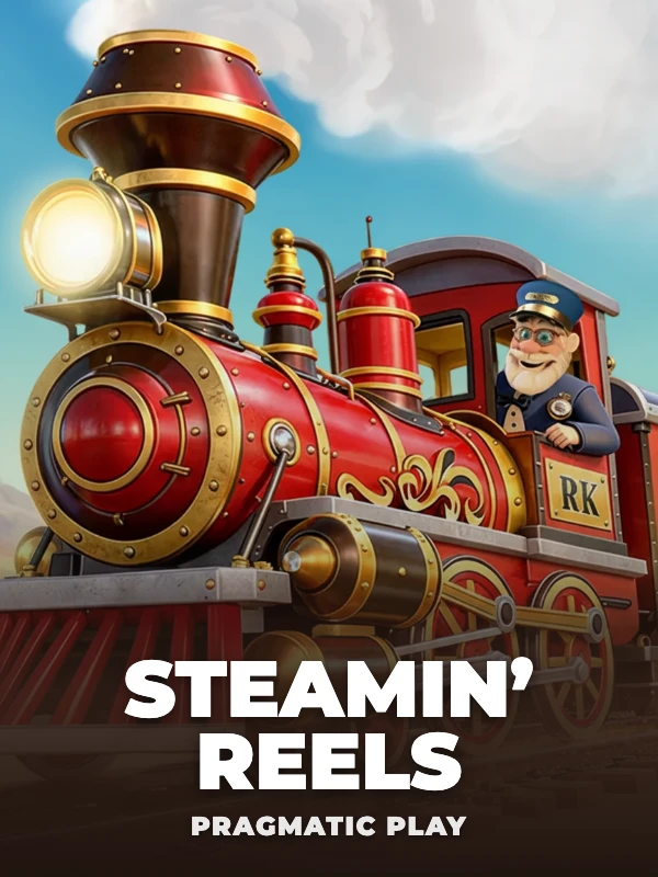 Steamin’ Reels