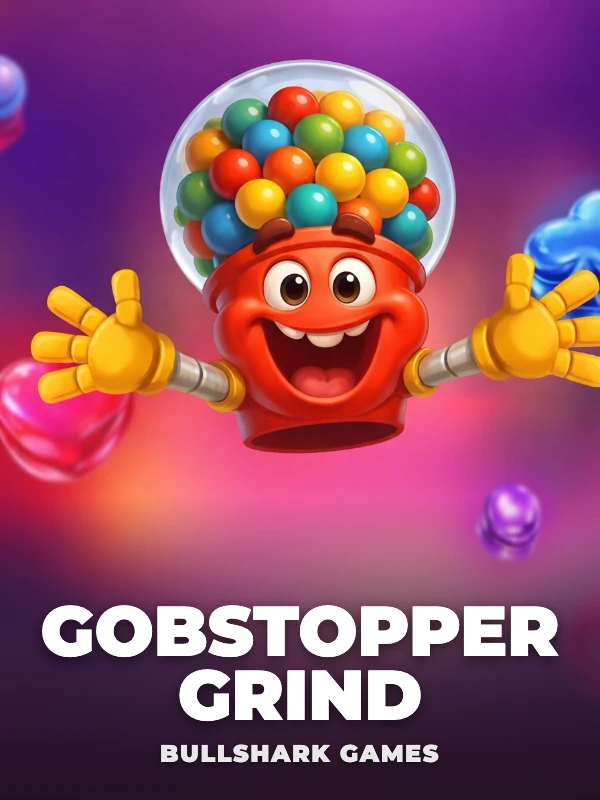 Gobstopper Grind