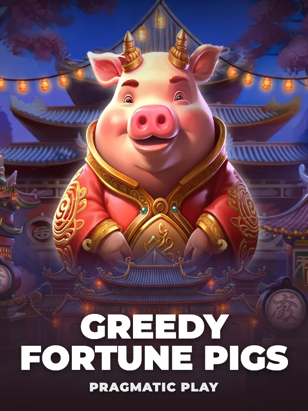 Greedy Fortune Pigs