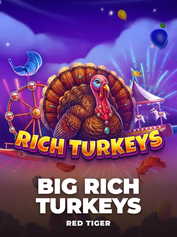 Big Rich Turkeys