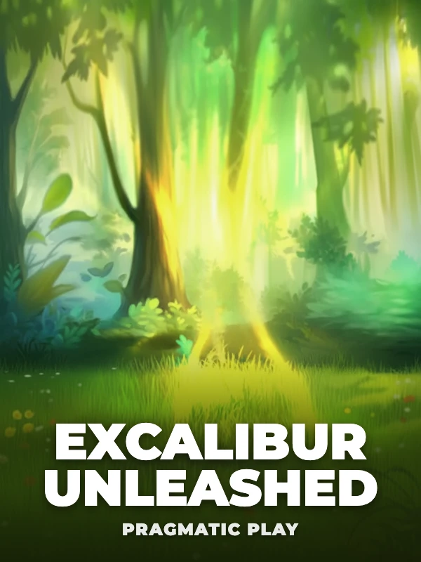 Excalibur Unleashed