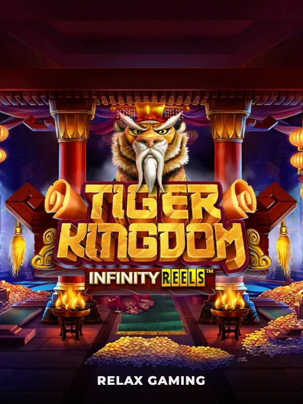 Tiger Kingdom Infinity Reels