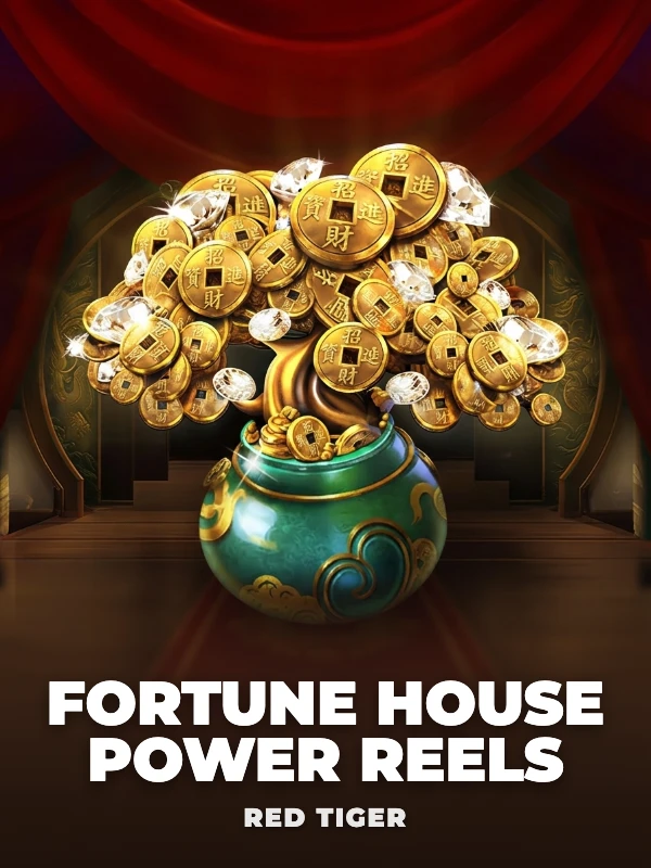 Fortune House Power Reels