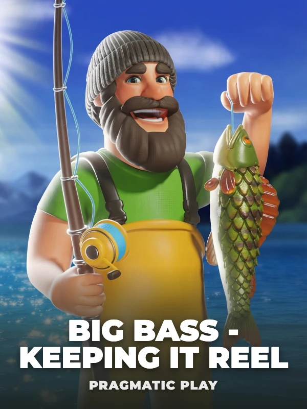 Big Bass - Keeping it Reel