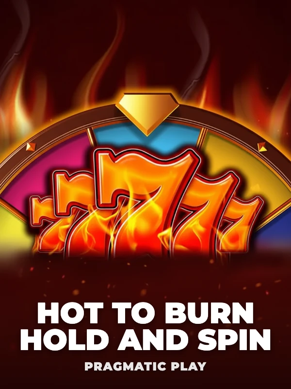 Hot to Burn Hold and Spin