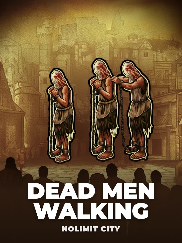 Dead Men Walking