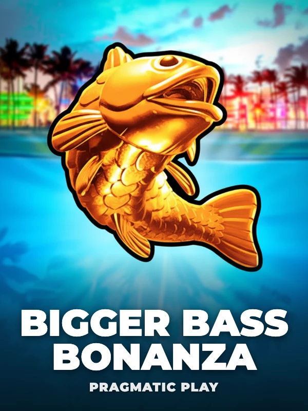 Bigger Bass Bonanza