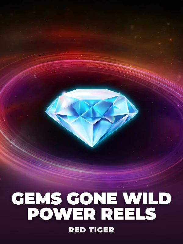 Gems Gone Wild Power Reels