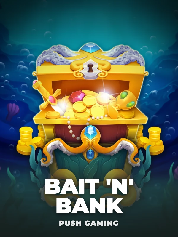 Bait 'n' Bank