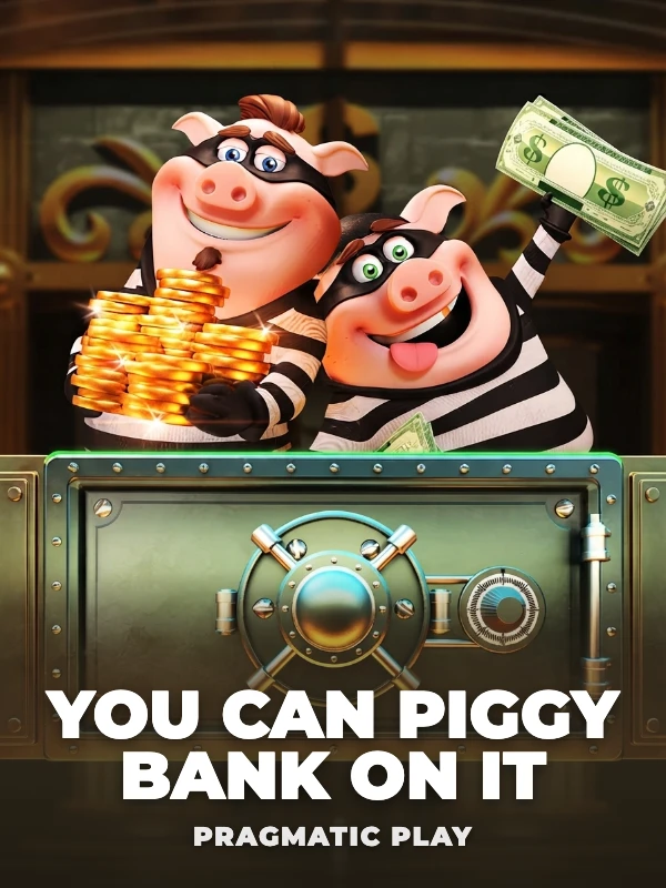 You can Piggy bank on It