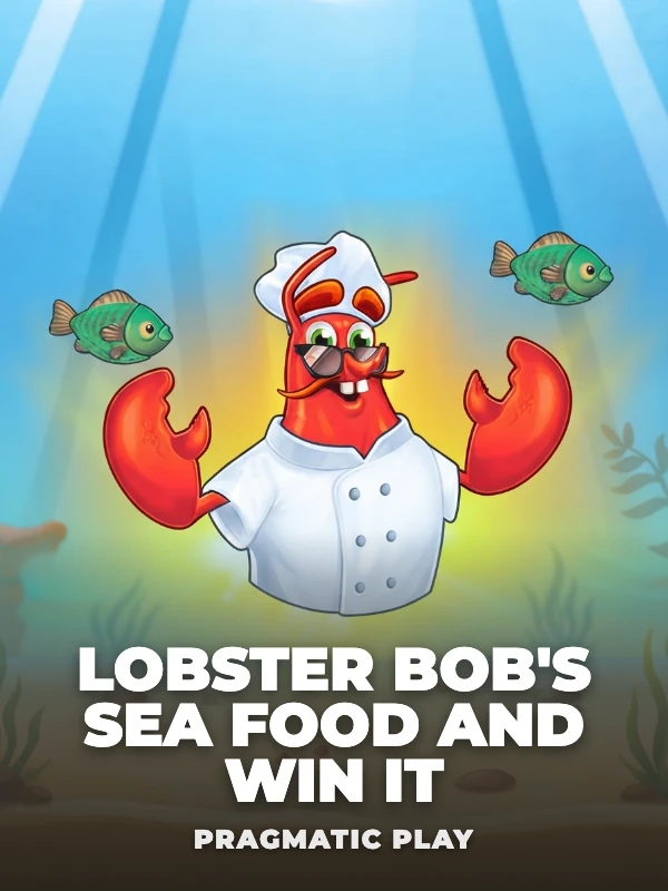 Lobster Bob's Sea Food and Win It