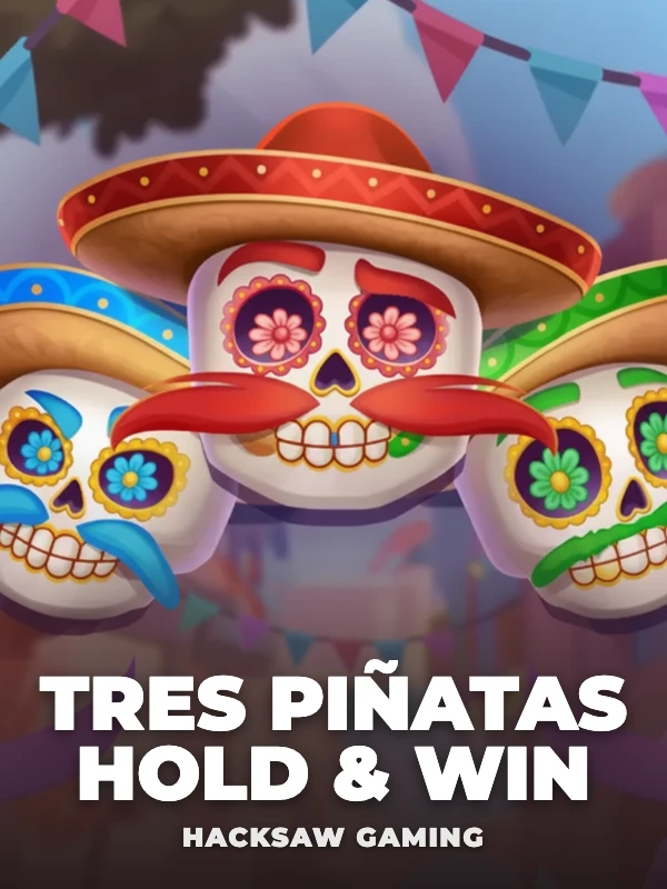 Tres Piñatas™ Hold & Win