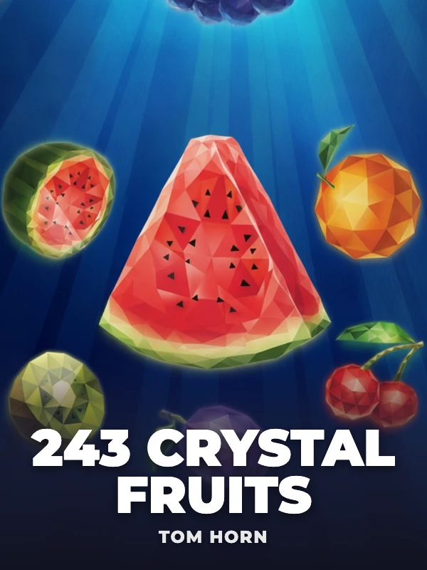 243 Crystal Fruits