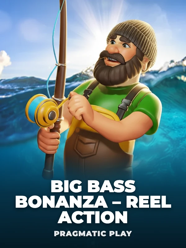 Big Bass Bonanza – Reel Action