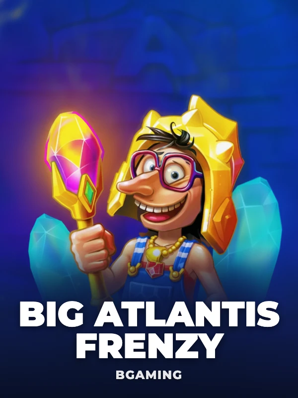 Big Atlantis Frenzy