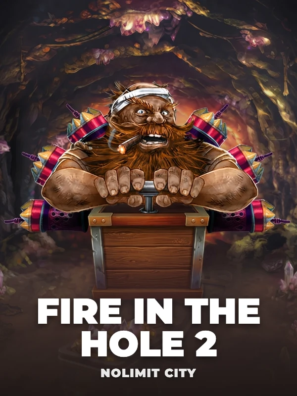 Fire in the Hole 2