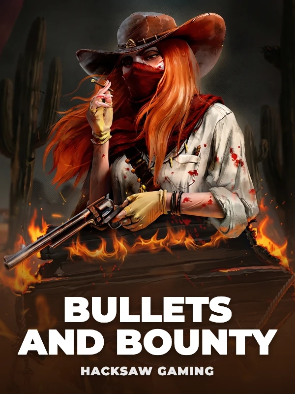 Bullets and Bounty™