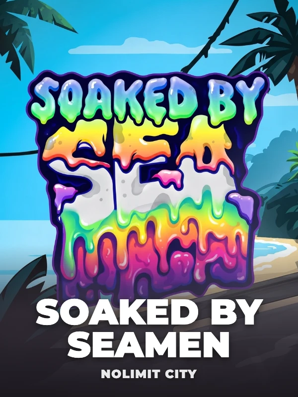 Soaked by Seamen