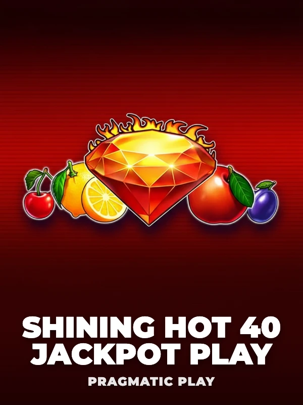 Shining Hot 40 Jackpot Play