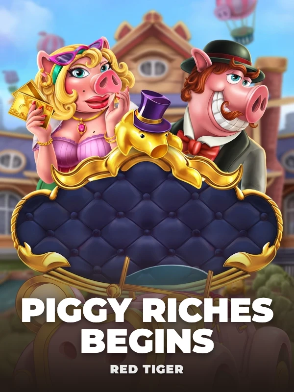 Piggy Riches Begins