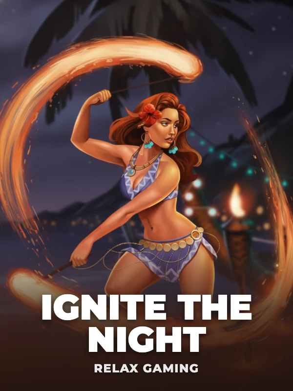 Ignite The Night