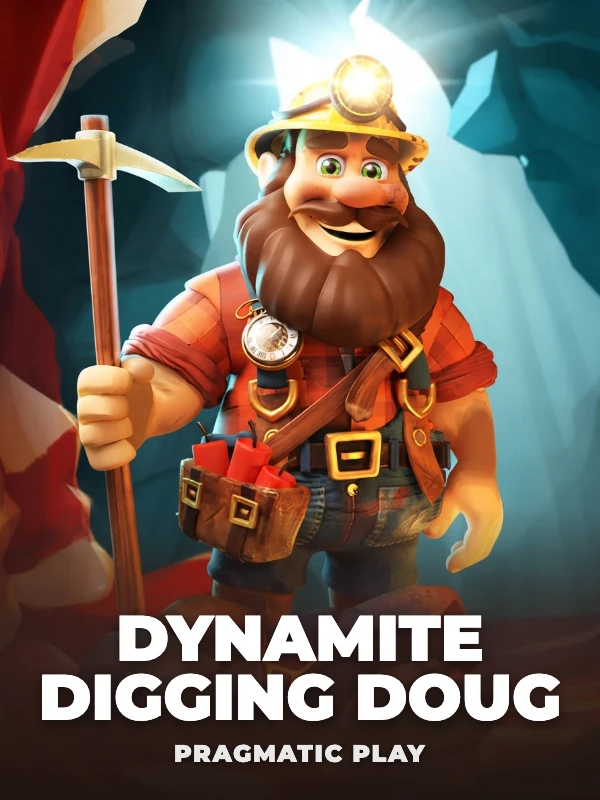 Dynamite Digging Doug