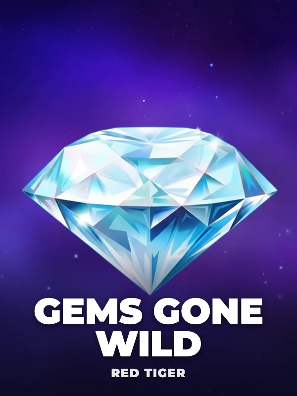 Gems Gone Wild