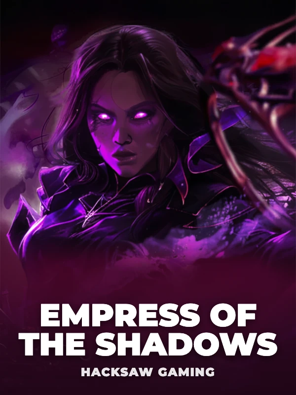 Empress of the Shadows