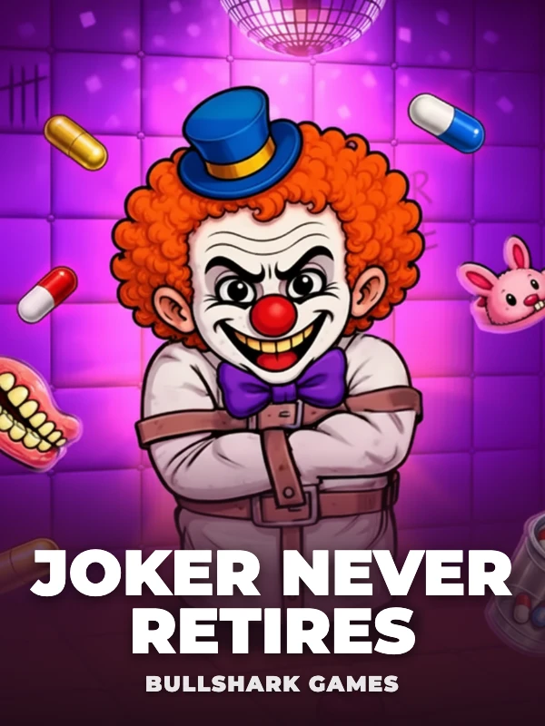 Joker Never Retires