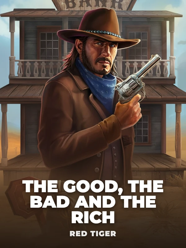 The Good, The Bad and The Rich