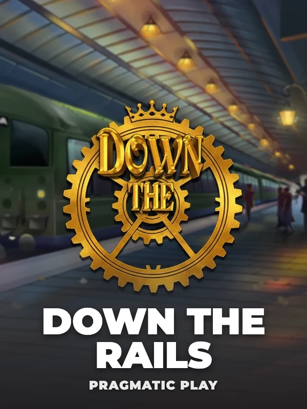 Down the Rails