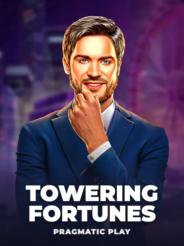 Towering Fortunes