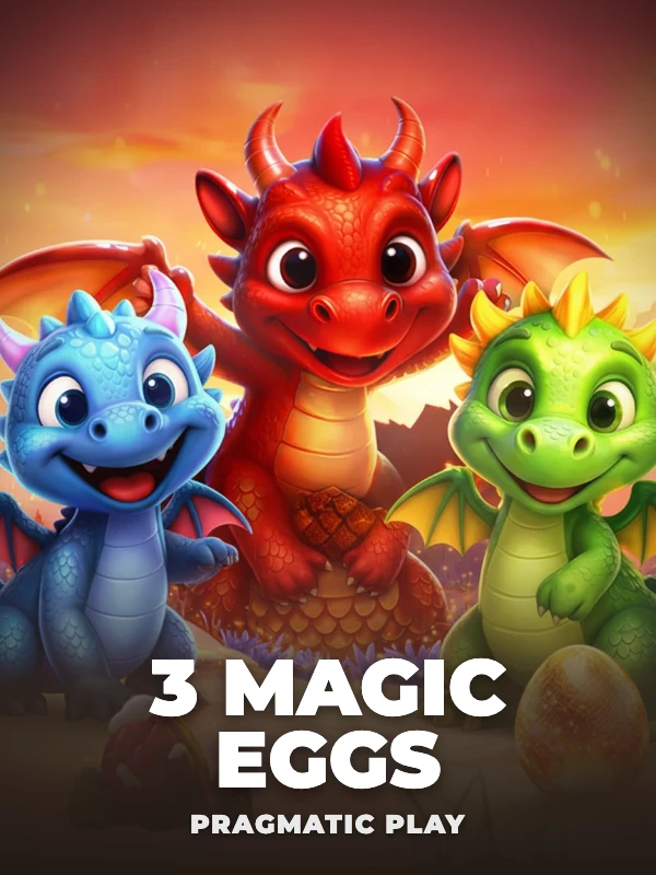 3 Magic Eggs