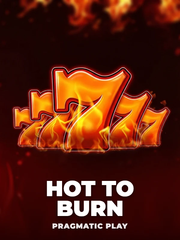 Hot to Burn
